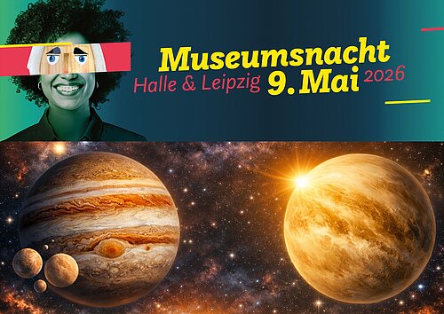 Schriftzug Museumsnacht Halle_Leipzig 9. Mai 2026 über den Planeten Jupiter und Venus in Nahaufnahmen
